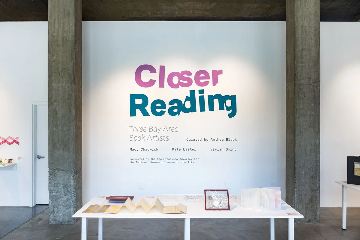 Installation view of Macy Chadwick, Kate Laster, Vivian Sming: Closer Reading: Three Bay Area Book Artists
